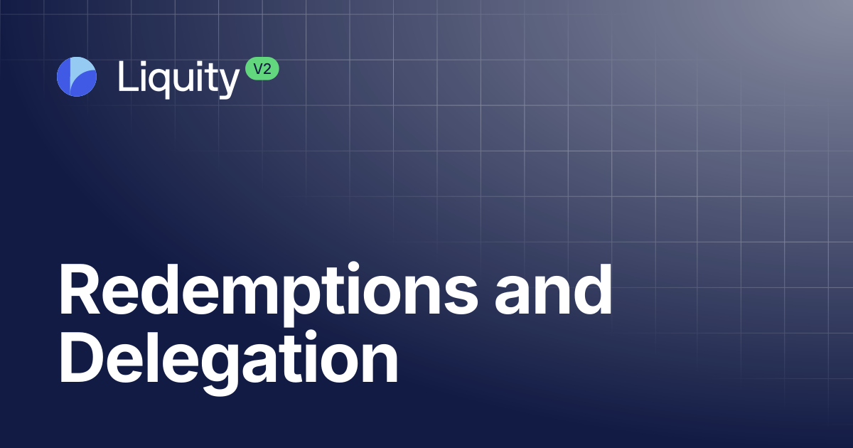 Redemptions and Delegation | Docs V2 🇹🇭 | Liquity Docs